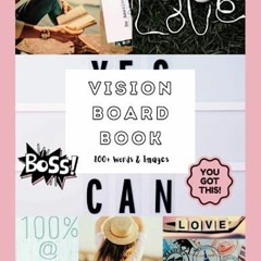 PDF KINDLE DOWNLOAD Vision Board Book: 800+ Words, Quotes and Images to Visualiz