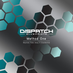 Method One - Skylines Fade Away - Dispatch Blueprints 009 (OUT NOW)