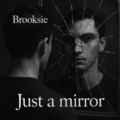 Just a Mirror- R&B 2 Step Original