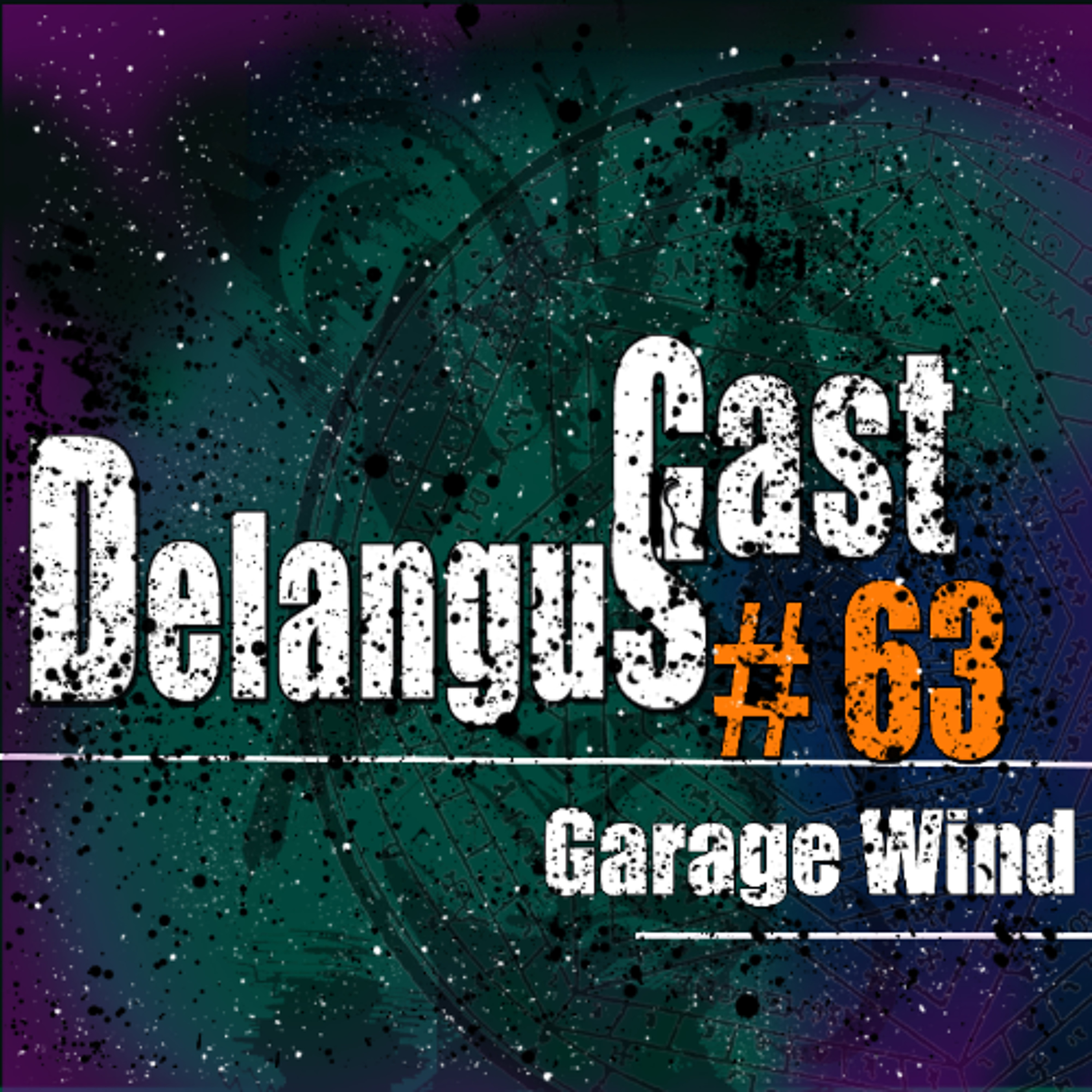 DelangusCast 63: Garage Wind episode artwork
