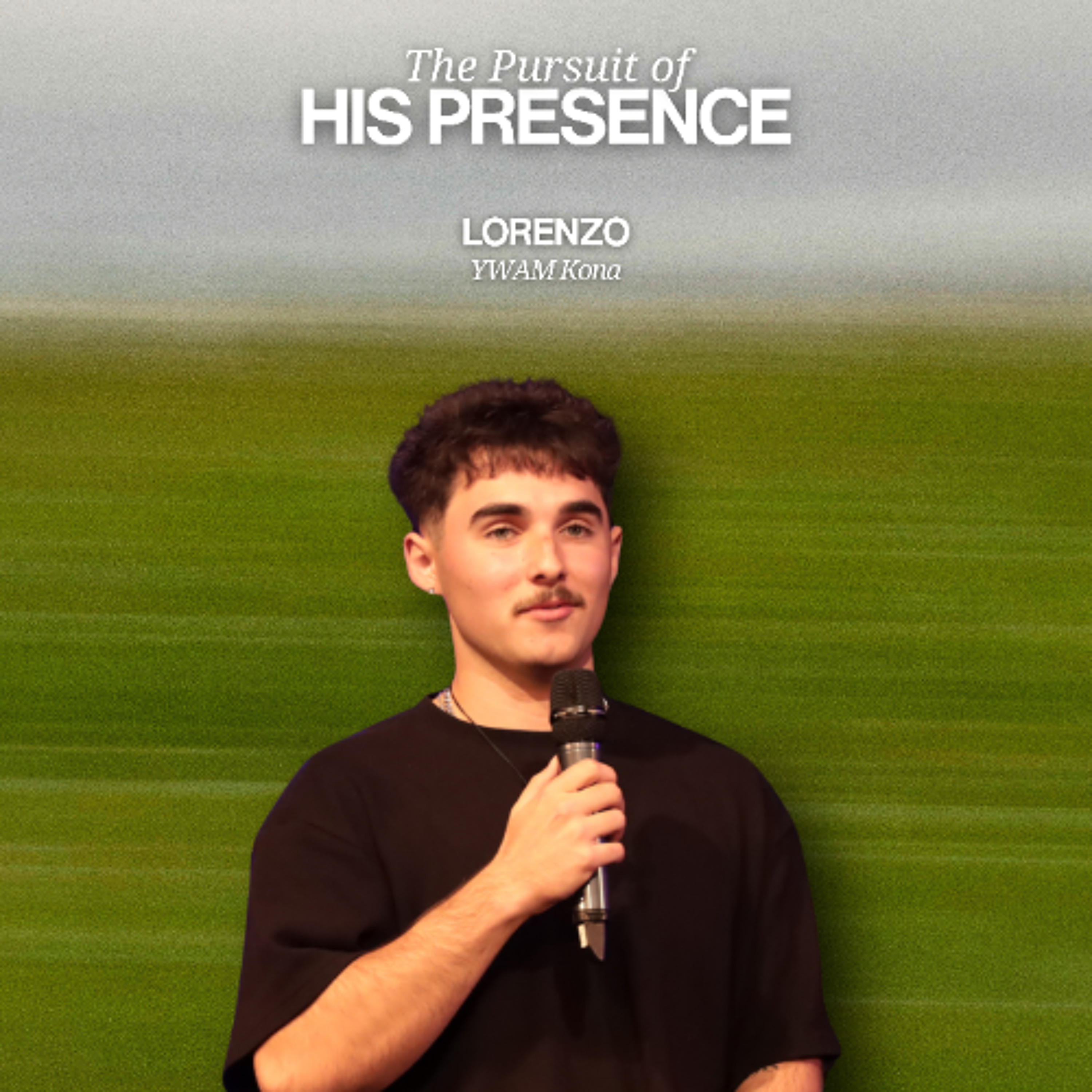 The Pursuit Of His Presence - Lorenzo | YWAM Kona - 31.05.26 episode artwork