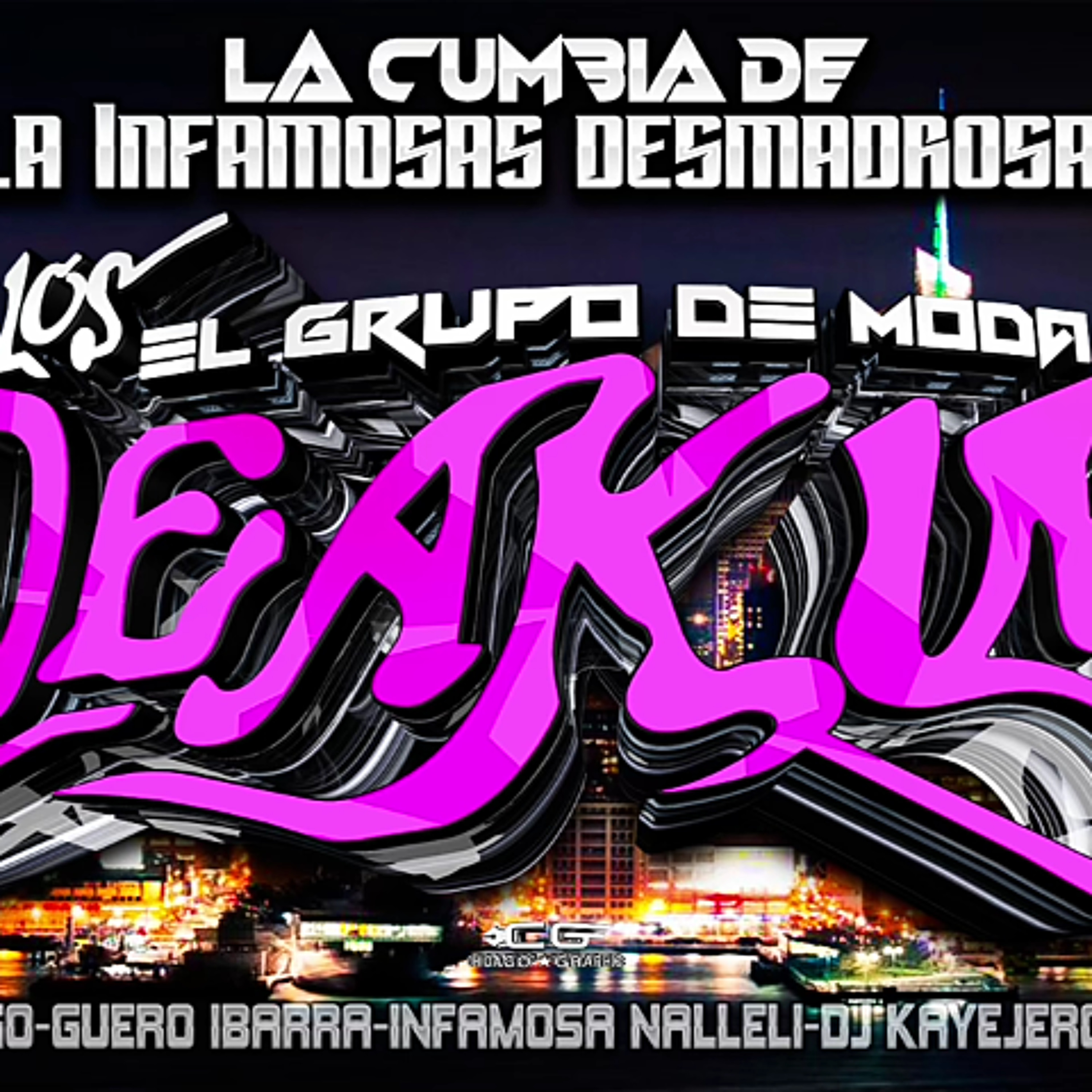 La Cumbia De Las Infamosas Desmadrosas Grupo Los Deakino 2021 Limpia episode artwork