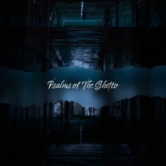 Psalms Of The Ghetto- Don Dooch Prod. By JohnScino