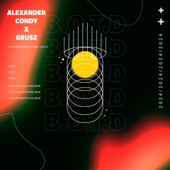 GRŪSZ & ALEXANDER CONDY - B.O.T.D