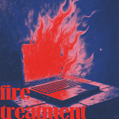 Fire Treatment