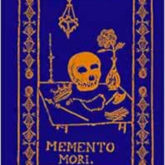 Get EPUB 📪 Memento Mori: The Dead Among Us by Paul Koudounaris EBOOK EPUB KINDLE PDF