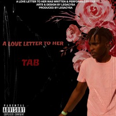 A Love Letter To Her(prod.LegacySA)