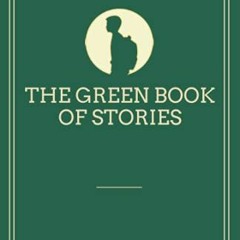Read [EPUB KINDLE PDF EBOOK] The Green Book of Stories by  Tom Longano ✏️