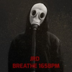 JRD - Breathe 165bpm [FREE DL]