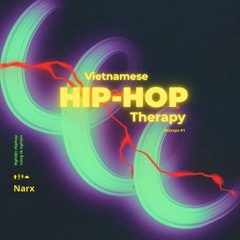 Nghiện Hiphop Cũng Là Nghiện - Hiphop Therapy