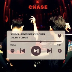 Kshmr - Invisible children (Chase x Inlaw remix)[download the full track for free]