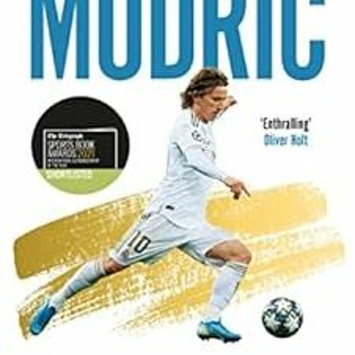 [GET] EBOOK EPUB KINDLE PDF Luka Modric: Official Autobiography by Luka Modrić 💛