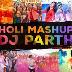 Holi Mashup 2020 - DJ Parth