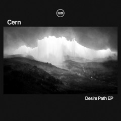 Cern - Desire Path - DISCEVIP001 (OUT NOW)