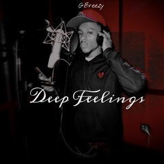GBreezy - Deep Feelings
