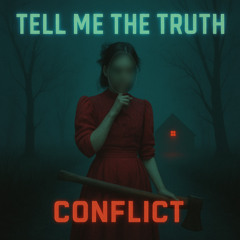Conflict - Tell Me The Truth