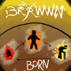 Born Is Burn
