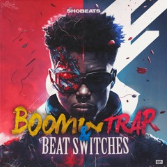 Shobeats - Booming Trap & Beat Switches