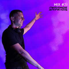 DJ ANTHIMOS SHIAKIDIS mix #20