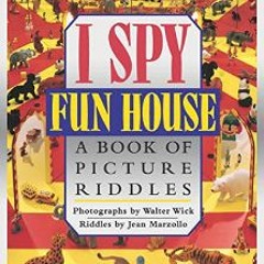 Read Ebook 🌟 I Spy Fun House: A Book of Picture Riddles     Hardcover – Picture Book, March 1, 199