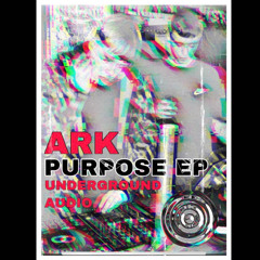 Ark - The Purpose (FREE DOWNLOAD)
