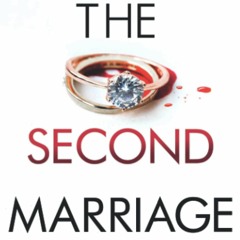 Stream READ_DOWNLOAD$!  The Second Marriage An utterly gripping psychological thriller