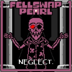 [Undertale Au: Fellswap Pearl] - Neglect V1