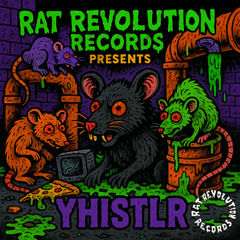 Rat Revolution Records #1: Yhistlr