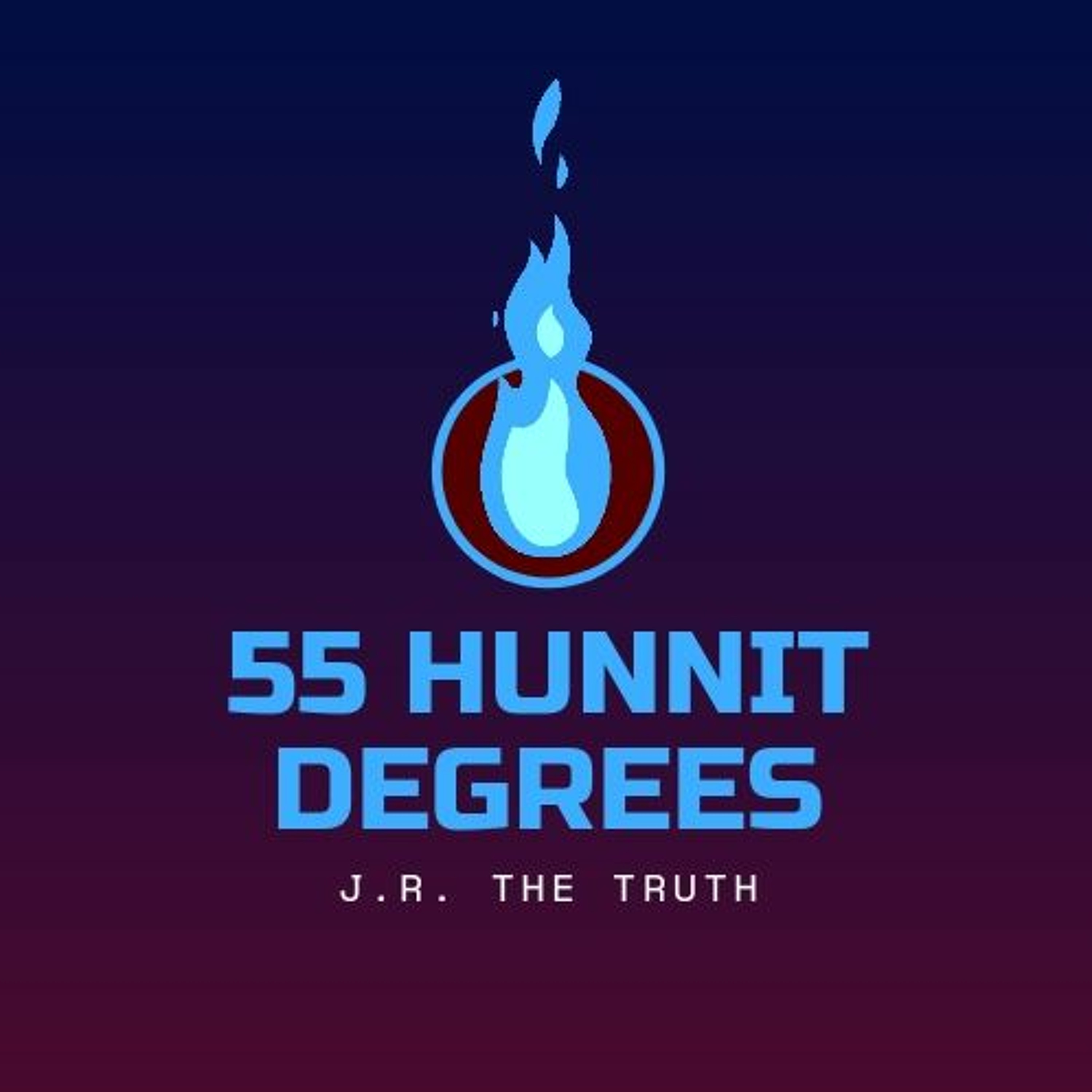 55 Hunnit Degrees episode artwork