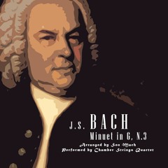 Bach: Minuet in G, N.3 [Chamber Strings Quartet]