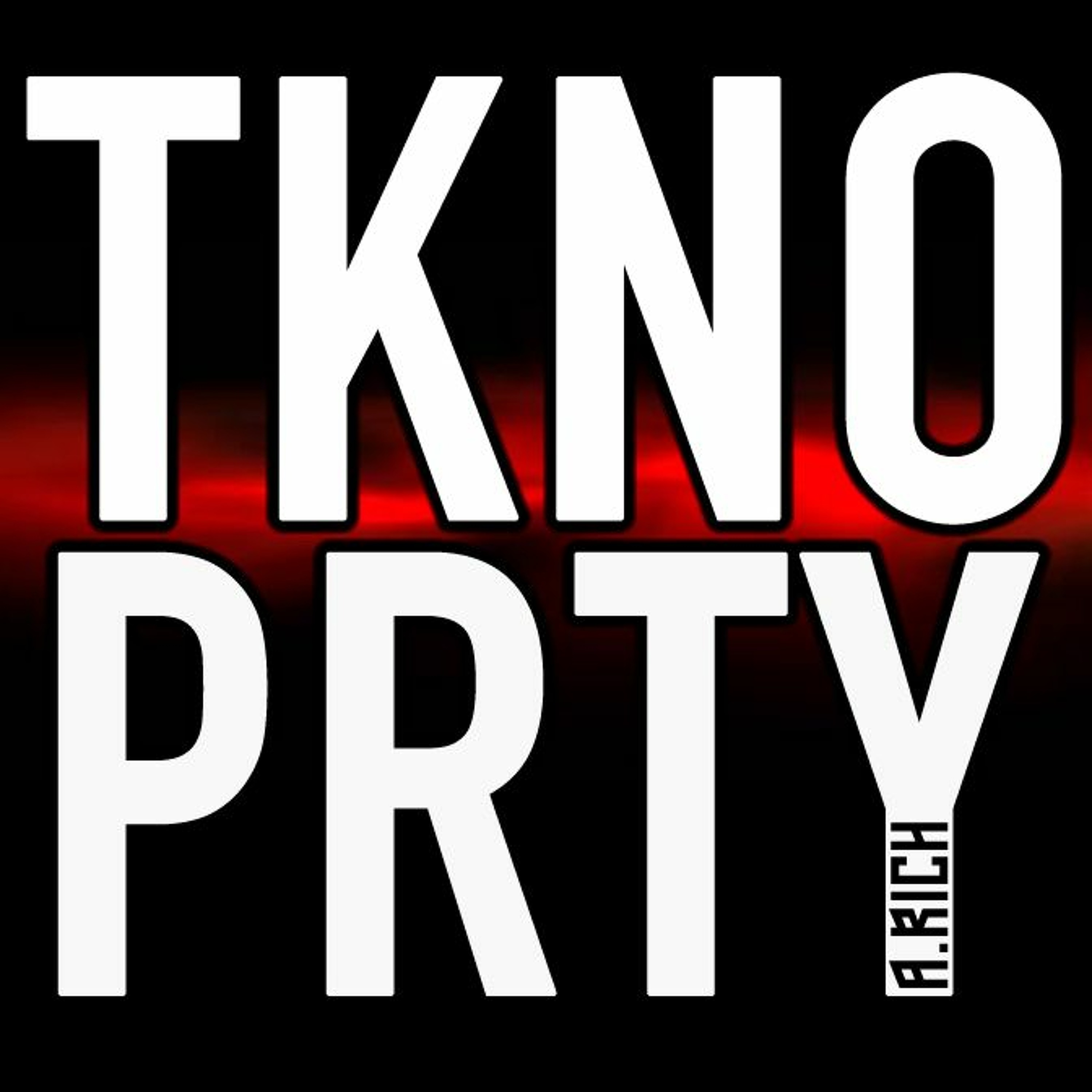 A RICH - TKNO PRTY 160 (Recorded 19th December 2021) episode artwork