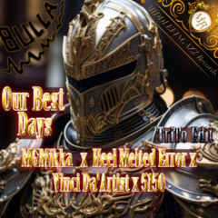 Our_Best_Days_prodby_BullaBeats_TriToEdit