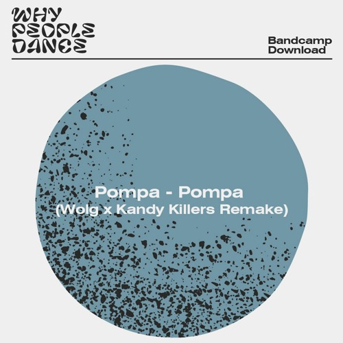 BC DOWNLOAD: Pompa - Pompa (Wolg X Kandy Killers Remake) [whypeopledance]