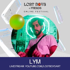 lym. @ LOST BOYS + Friends: Online Festival