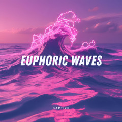 Euphoric Waves