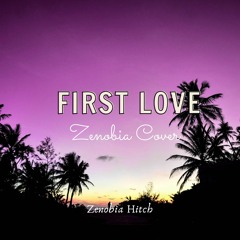 First Love Zenobia Cover