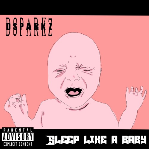 DSparkz  (sleep Like A Baby )