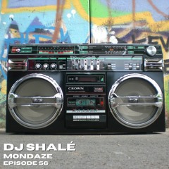 DJ Shalé - Mondaze Ep 56