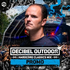Decibel outdoor 2022 | Promo | Hardcore Classics mix
