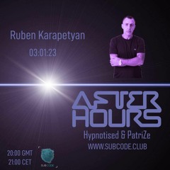 After Hours Hosted by Hypnotised: Guest mix by Ruben Karapetyan