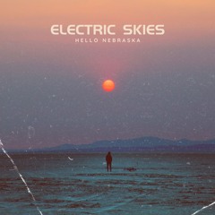 Hello Nebraska - Electric Skies