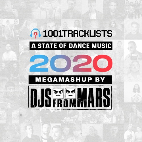 Djs From Mars 1001tracklists A State Of Dance Music 2020 Megamashup Mix 50 Tracks In 12 Minutes By 1001tracklists Showcasing everyone from main stage headlining acts to leading underground djs to up and. djs from mars 1001tracklists a state
