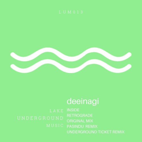 deeinagi - Inside (Underground Ticket Remix)
