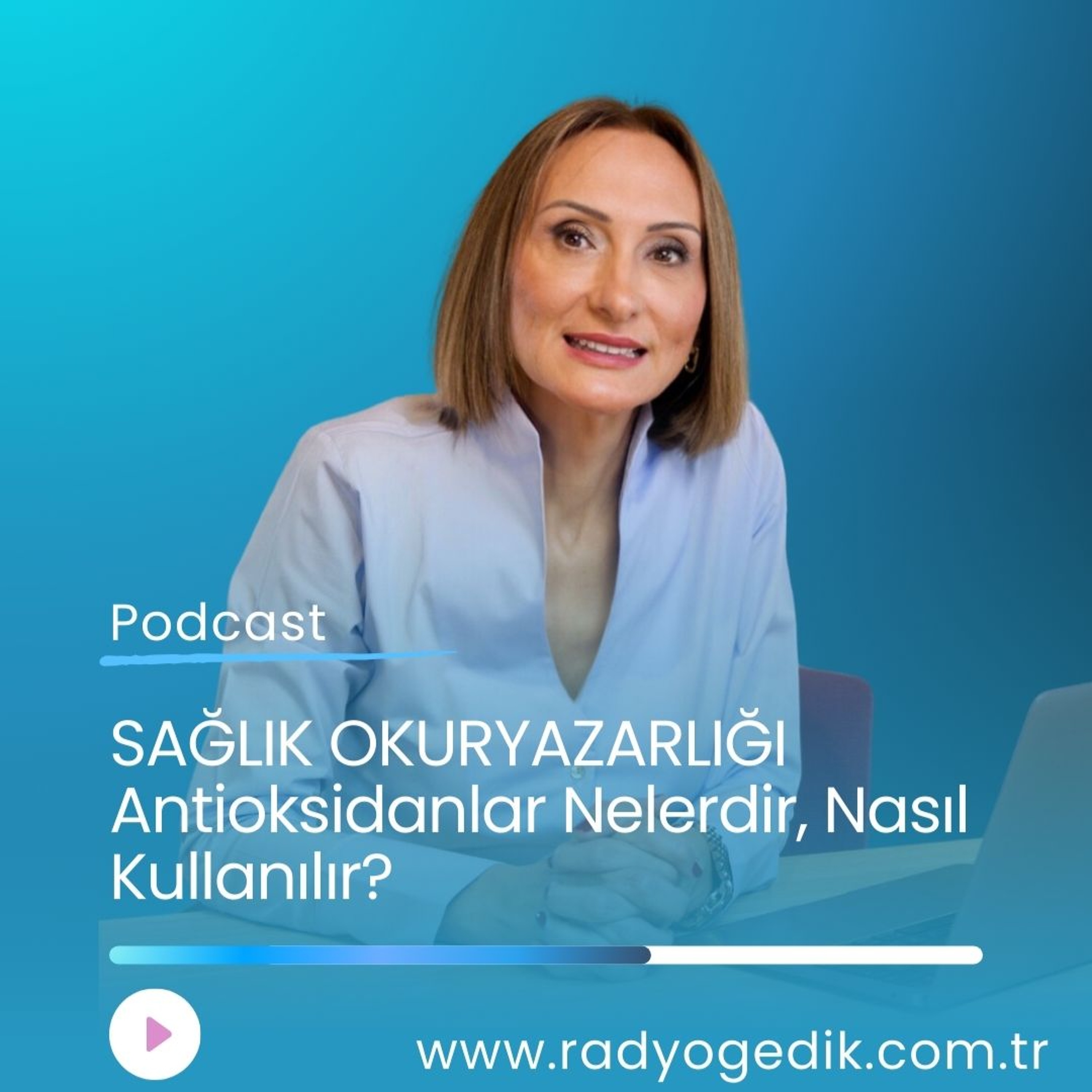 SAĞLIK OKURYAZARLIĞI -Antioksidanlar Nelerdir, Nasıl Kullanılır? episode artwork
