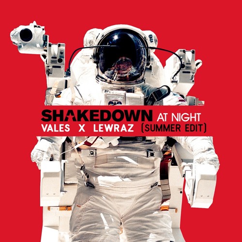 Shakedown - At Night (Vales X LewRaz Summer Edit)