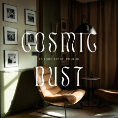 Cosmic Dust Radio Show #017