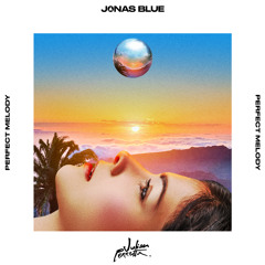 Jonas Blue, Julian Perretta - Perfect Melody (Extended Mix)