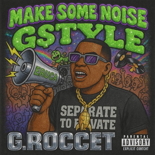 G.ROCCET - Make Some Noise G$tyle