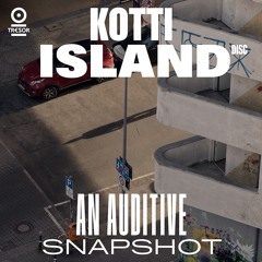 Kotti Island Disc - An Auditive Snapshot (Out on Tresor Records)