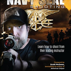 [ACCESS] KINDLE 📗 Navy SEAL Shooting by  Chris Sajnog &  Scott McEwen KINDLE PDF EBO
